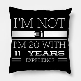 I'M NOT 31 Pillow