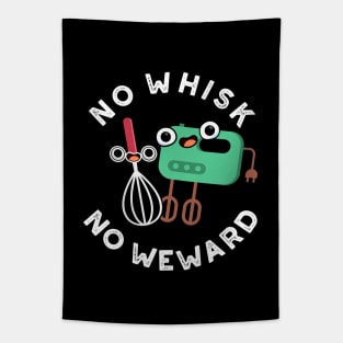 No Whisk No Weward Cute Baking Pun Tapestry