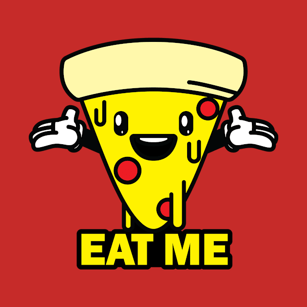 Pizza Slice Eat Me by SWIFTYSPADE