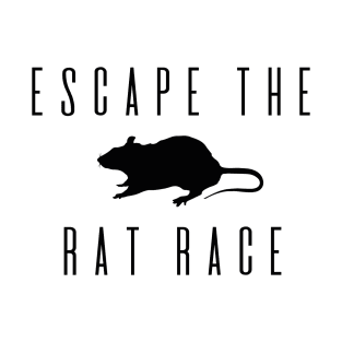 Escape the rat race T-Shirt