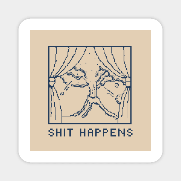 Shit Happens - Funny 1bit Pixelart Magnet by pxlboy