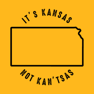 It's Kansas NOT Kan'tsas! T-Shirt