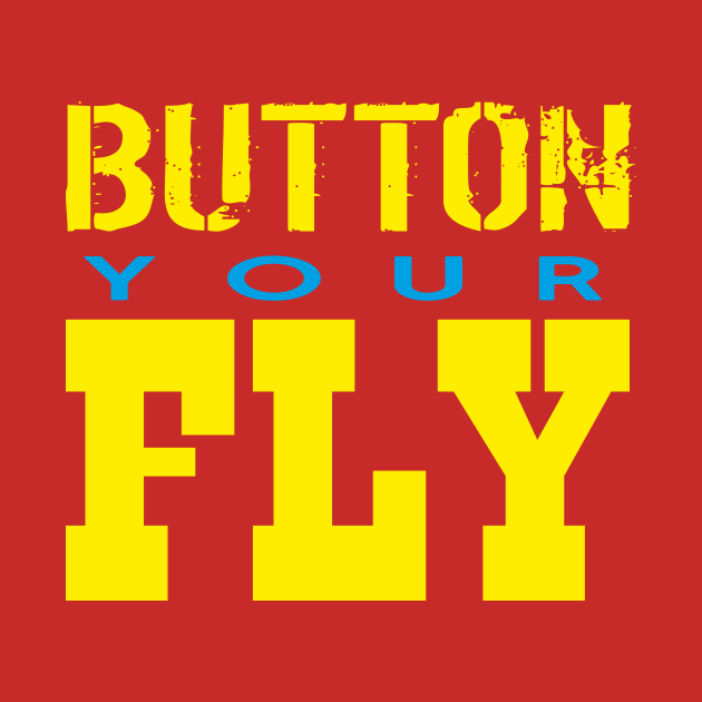 Button Your Fly by arnoudfaber