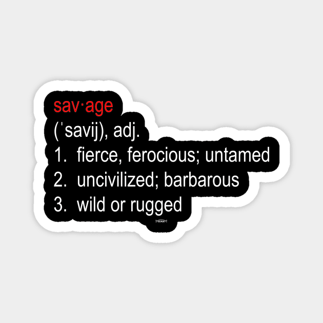 SAVAGE Definition Magnet by Original Astoria Kid