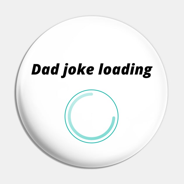 funny gift new for dad 2020 : dad joke loading Pin by flooky