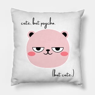 Cute But Psycho Pillow