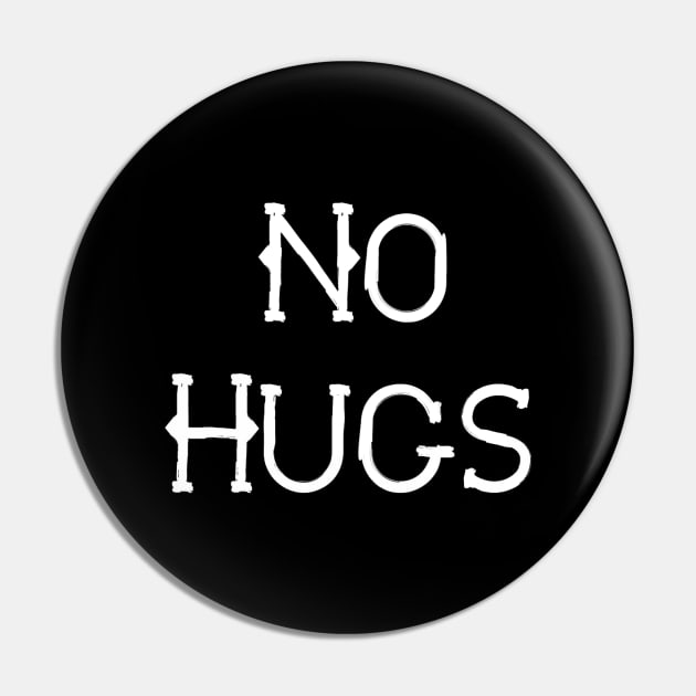 No hugs Pin by d o r r i a n