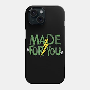 Made for you Phone Case