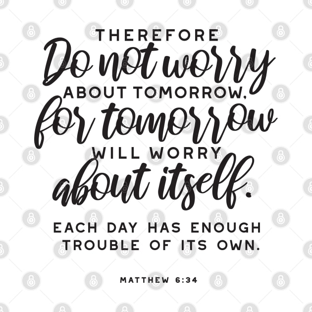 Matthew 6:34 Bible Verse by FlinArt