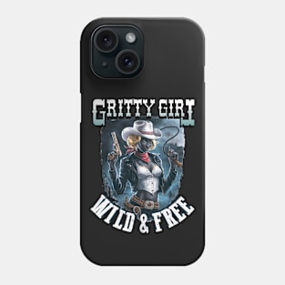 Gritty Girl - Wild & Free Phone Case