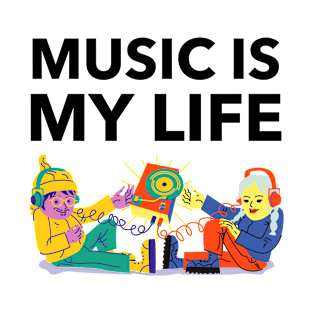 Music Is My Life T-Shirt