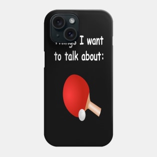 Things I want to talk about Phone Case