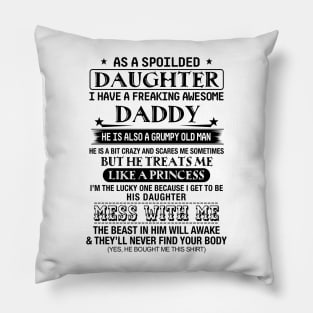 I've A Freaking Awesome Daddy He's Grumpy Old Man Pillow
