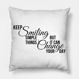 Keep Smiling Pillow