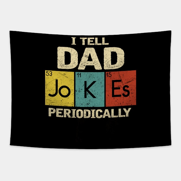 I TELL DAD JOKES PERIODICALLY Tapestry by AdelaidaKang