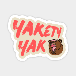 Yakety yak Magnet