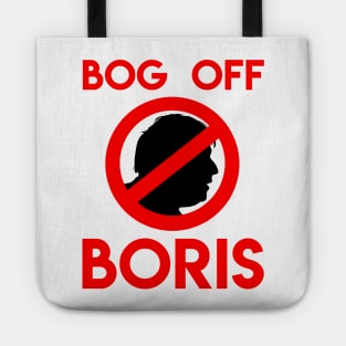 Bog Off Boris - Anti Boris Johnson Anti Tory Shirt Tote