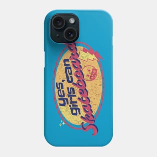 Yes Girls Can Skateboard Girls Skateboarding Phone Case