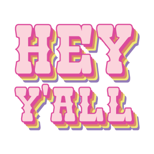 Hey Yall! T-Shirt