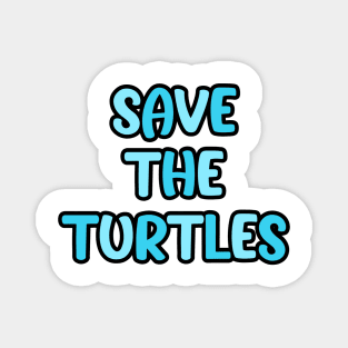 save the turtles Magnet