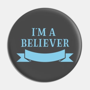 I´m a Believer, blue Pin