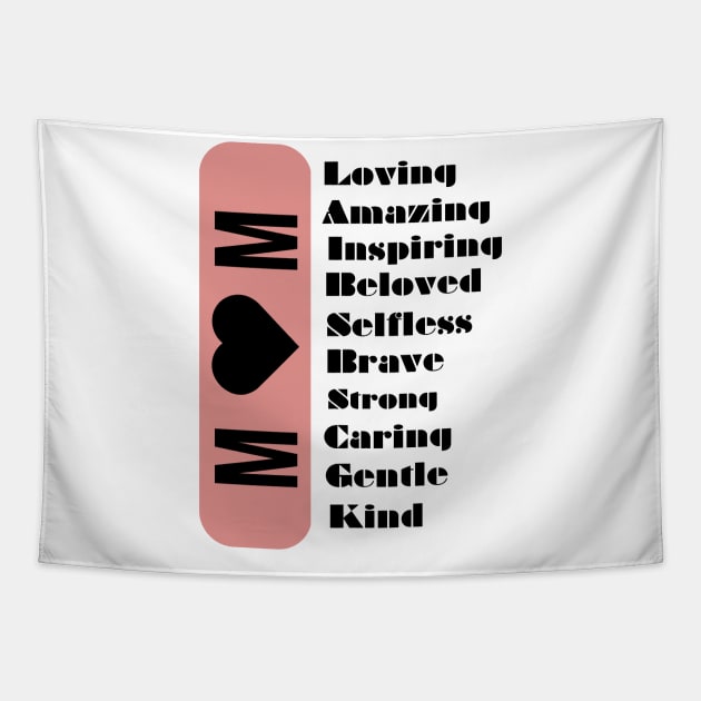 Mom Loving Strong Amazing Beloved Inspiring Brave Caring Selfless Gentle Kind Tapestry by Stylish Dzign