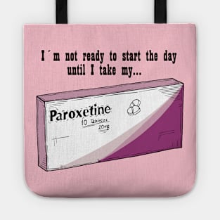 Paroxetine for a good Day Tote