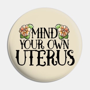 Mind your own Uterus Pin