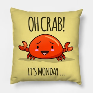 Crabby Day! puns are life Pillow