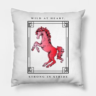 Wild at Heart, Strong in Stride. Pillow