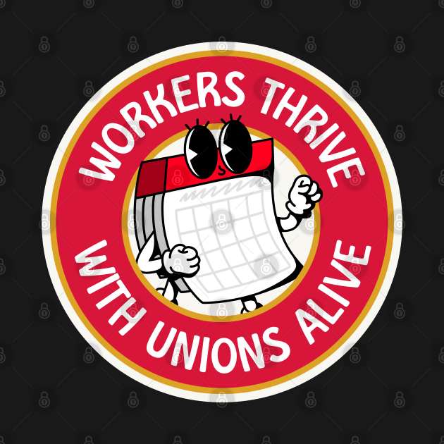 Workers Thrive With Unions Alive - Workers Rights by Football from the Left