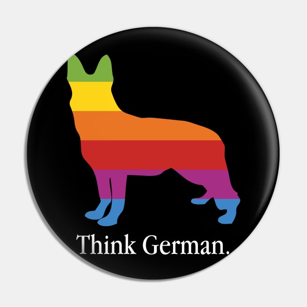 Think German Shepherd - Dog Lover Dogs Pin by fromherotozero