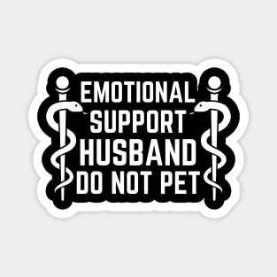 Emotional-Support-Husband-Do-Not-Pet Magnet