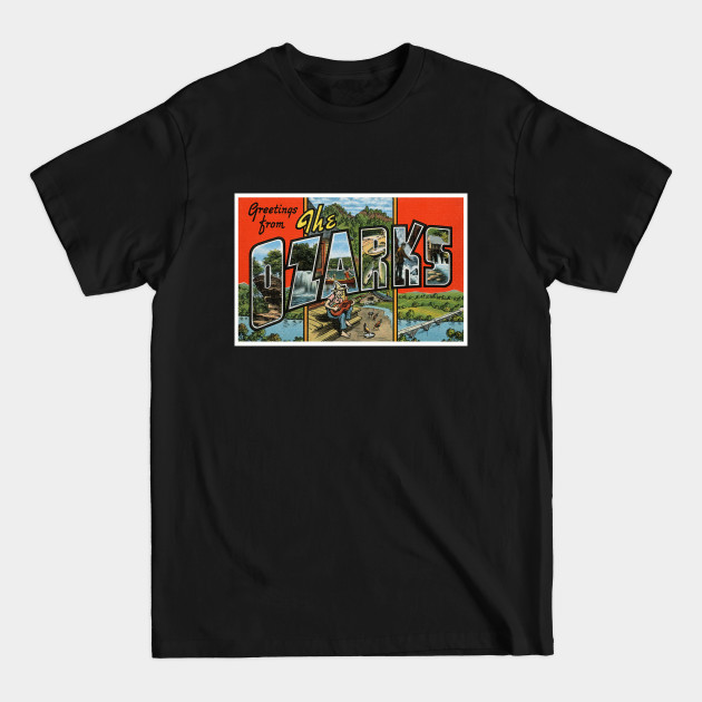 Discover Greetings from the Ozarks - Vintage Large Letter Postcard - Ozark Mountains - T-Shirt