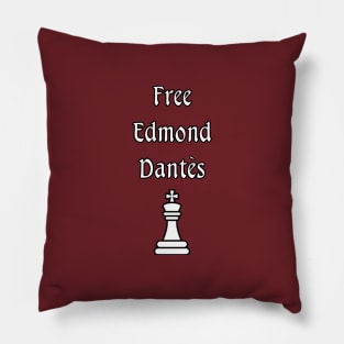 Free Edmond Dantes!  Count of Monte Cristo Pillow