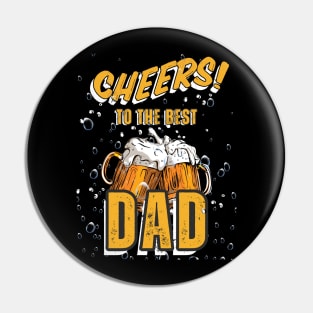 CHEERS TO THE BEST DAD Pin