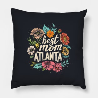 Best Mom from ATLANTA, mothers day gift ideas Pillow