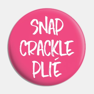 Snap Crackle Plié Pin