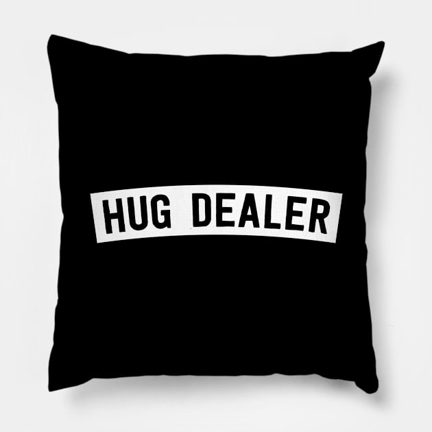 Hug Dealer Pillow by deadright