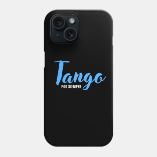 Tango Por Siempre. Phone Case