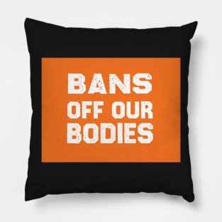 Bans Off Our Bodies Pillow