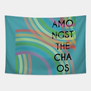 Amongst The Chaos Tapestry