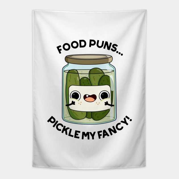 Pickle My Fancy Funny Food Pun Tapestry by punnybone