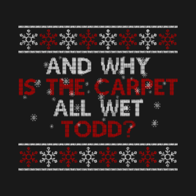 AND WHY IS THE CARPET ALL WET TODD Okay Bodie Para Bebés TeePublic MX