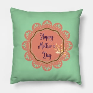 Happy Mother´s Day to my mom Pillow