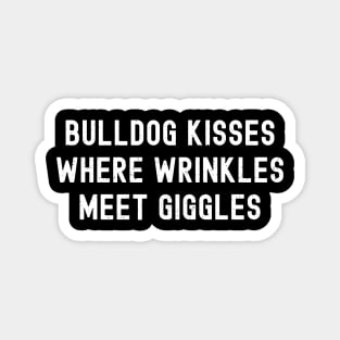 Bulldog Kisses Where Wrinkles Meet Giggles Magnet