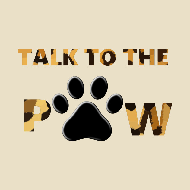 talk to the paw t shirt