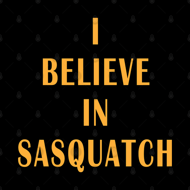 I Believe in Sasquatch by Lyvershop