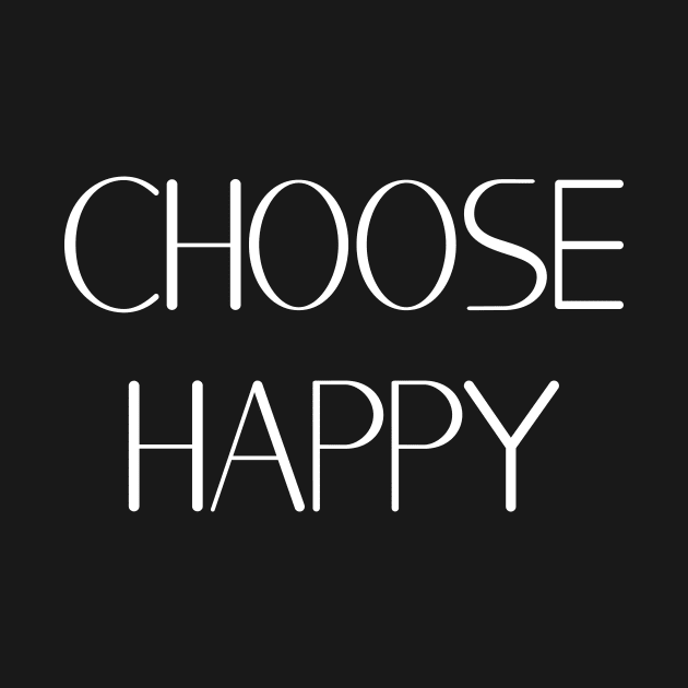 choose happy by potatonamotivation