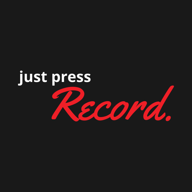 Just Press Record Black by Earfluence